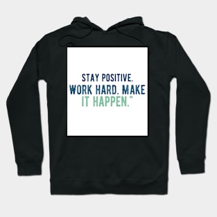 Stay positive Hoodie